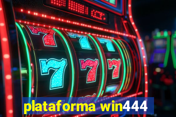 plataforma win444